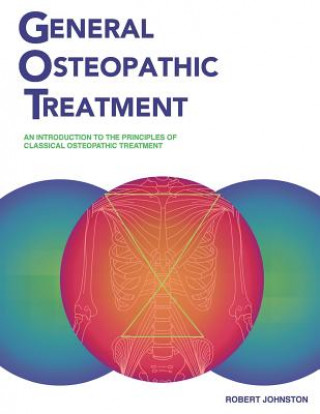 Kniha General Osteopathic Treatment Robert Johnston