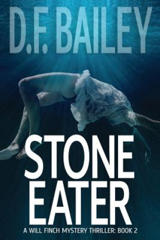 Könyv Stone Eater D F Bailey