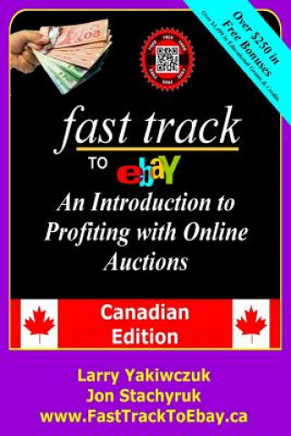 Carte Fast Track to eBay: An Introduction to Profiting with Online Auctions - Canadian Edition Larry Yakiwczuk