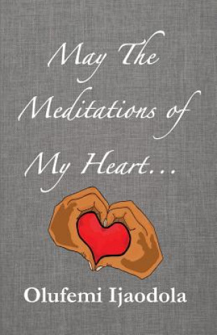 Książka May The Meditations of My Heart... Olufemi Ijaodola