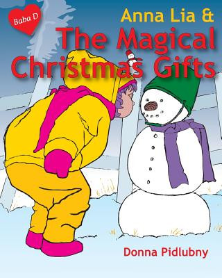 Kniha Anna Lia & The Magical Christmas Gifts Donna Pidlubny
