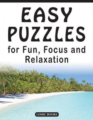 Livre Easy Puzzles for Fun, Focus and Relaxation: Includes Spot the Odd One Out, Find the Differences, Word Searches and Mazes Editor of Happy Solving