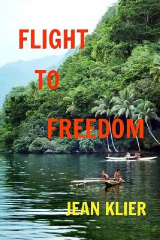 Könyv Flight to Freedom Jean Klier