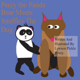 Książka Percy The Panda Bear Meets Snuffles The Dog. MR Lawson Pickle Povey