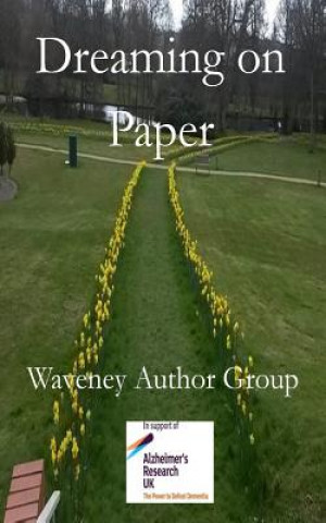 Knjiga Dreaming on Paper Waveney Author Group