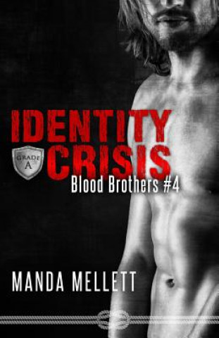 Carte Identity Crisis (Blood Brothers #4) Manda Mellett