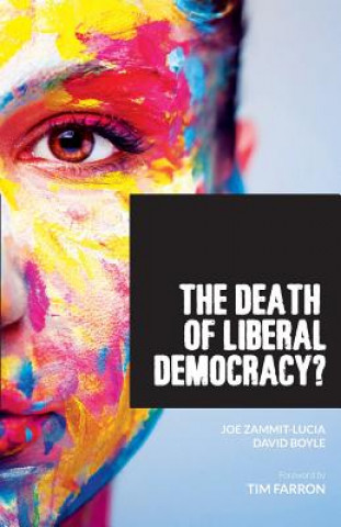 Carte The Death of Liberal Democracy? Joe Zammit-Lucia