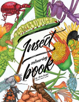 Könyv Insect colouring book: Colouring book for adults, teens and kids. Girls and boys who are animal lovers. Marta Rudyk