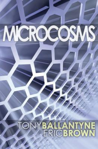Kniha Microcosms: Forty-Two stories Tony Ballantyne