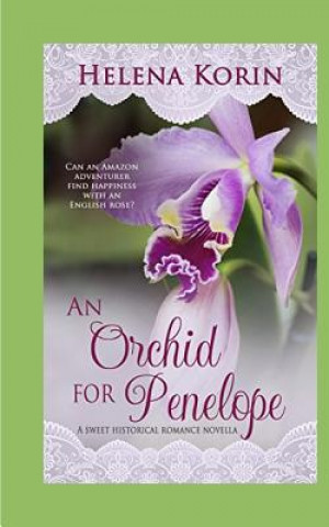 Kniha An Orchid for Penelope Helena Korin