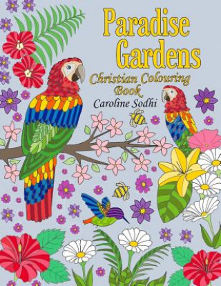 Buch Christian Colouring Book: Paradise Gardens Caroline Sodhi