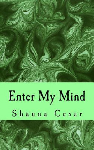Kniha Enter My Mind Shauna M Cesar