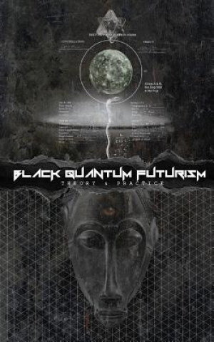 Carte Black Quantum Futurism: Theory & Practice Rasheedah Phillips