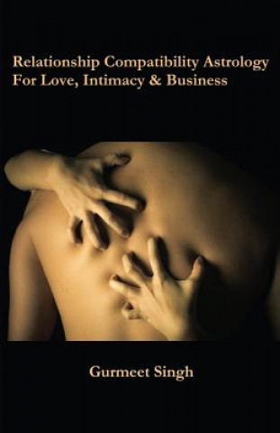 Book Relationship Compatibility Astrology: For Love, Intimacy & Business Gurmeet Singh