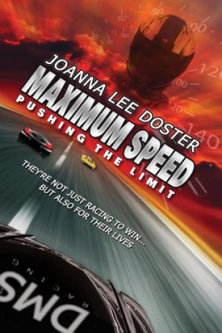 Carte Maximum Speed: Pushing The Limit Joanna Lee Doster