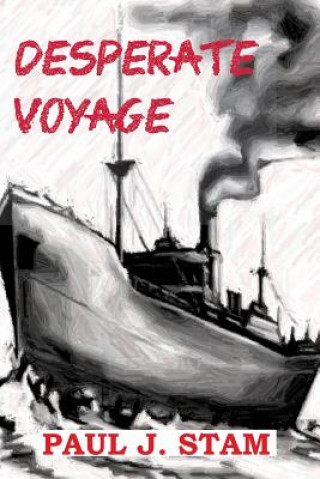 Boek Desperate Voyage Paul J Stam