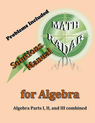 Kniha Solutions Manual for Algebra: Algebra Parts I, II, and III combined Aejeong Kang