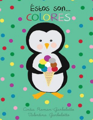 Книга Éstos son Colores Cintia Roman-Garbelotto
