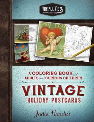 Книга Vintage Holiday Postcards Coloring Book: For Adults and Curious Children Jodie Randisi