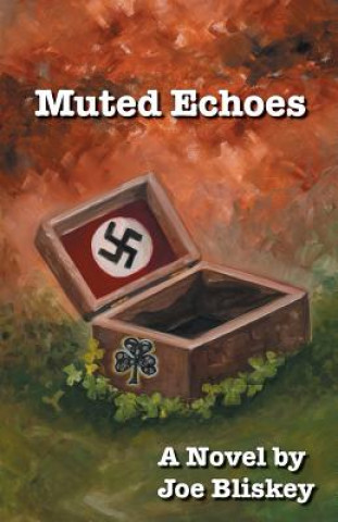 Knjiga Muted Echoes Joe Bliskey
