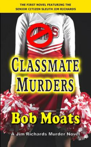 Könyv Classmate Murders Bob Moats