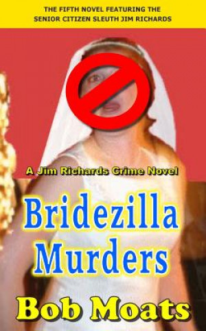 Knjiga Bridezilla Murders Bob Moats