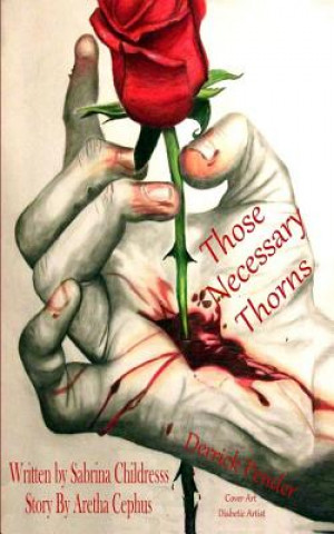 E-kniha Those Necessary Thorns: Derrick Pender Sabrina Childress