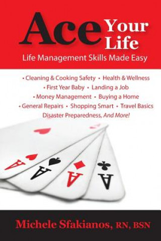 Könyv Ace Your Life: Life Management Skills Made Easy Michele Sfakianos