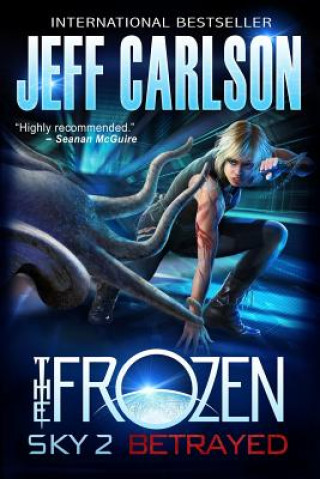 Kniha Frozen Sky 2: Betrayed Jeff Carlson