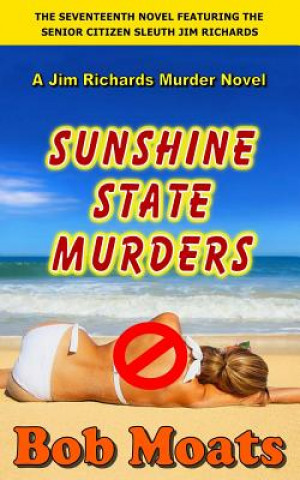 Knjiga Sunshine State Murders Bob Moats