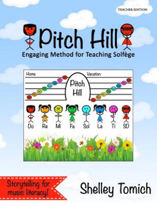 Könyv Pitch Hill: Engaging Method for Teaching Solfege Shelley Tomich