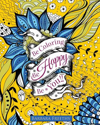 Książka Be Happy: Adult Coloring Book Barbara Freethy