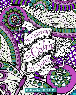 Kniha Be Calm Adult Coloring Book Barbara Freethy