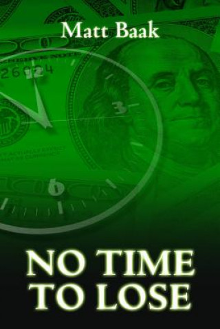 Книга No Time To Lose Matt Baak