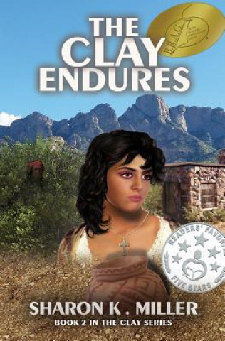 Βιβλίο The Clay Endures: Book 2 in the Clay Series Sharon K Miller