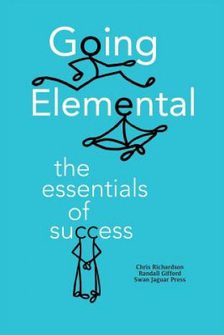 Kniha Going Elemental: The Essentials of Success Chris Richardson