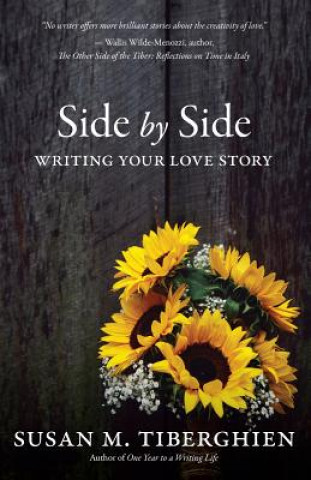 Książka Side by Side: Writing Your Love Story Susan M Tiberghien