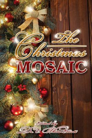 Книга The Christmas Mosaic Dr Cassundra White-Elliott