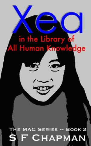 Kniha Xea in the Library of All Human Knowledge S F Chapman