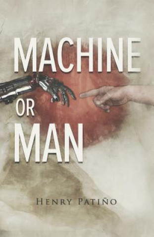 Libro Machine or Man Henry Patino
