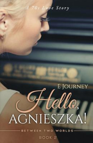 Kniha Hello, Agnieszka! E Journey