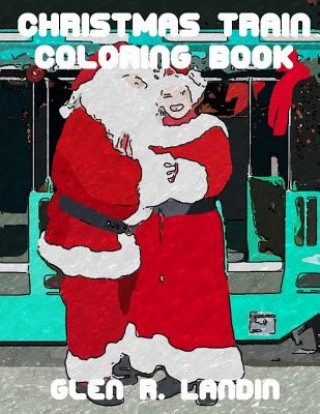 Książka Christmas Train Coloring Book MR Glen R Landin