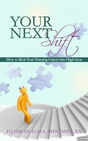 Knjiga Your Next Shift Elizabeth Scala