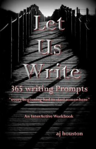 Книга Let Us Write Aj Houston