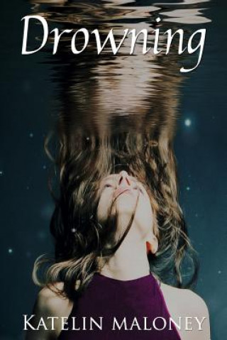 Knjiga Drowning Katelin Maloney