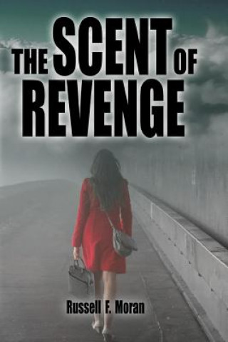 Buch The Scent of Revenge: Book Two of The Patterns Series Russell F Moran