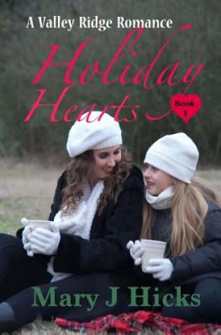 Carte Holiday Hearts: A Valley Ridge Romance Mary J Hicks