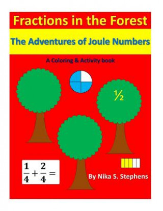 Книга Fractions In The Forest: The Adventures of Joule Numbers N Stephens