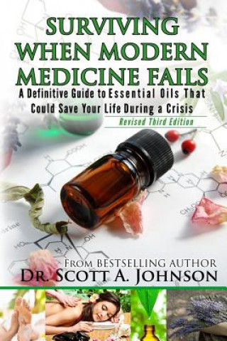 Knjiga 3rd Edition - Surviving When Modern Medicine Fails Dr Scott a Johnson