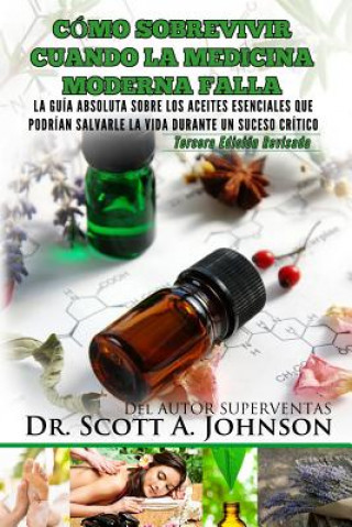 Book Como sobrevivir cuando la medicina moderna falla - tercera edicion Dr Scott a Johnson